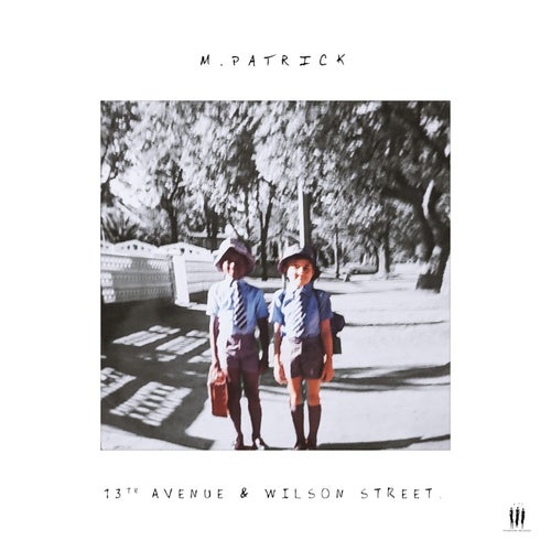 M.Patrick - 13th Avenue & Wilson Street [PHRS0002]